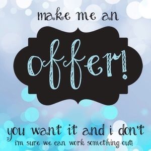 All reasonable offers accepted